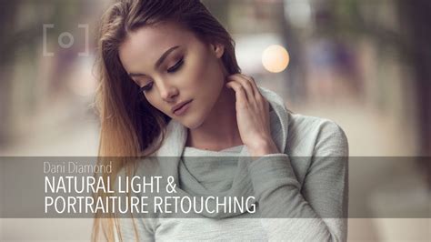 dani diamond|The Guide To Natural Light Portraiture & Retouching。